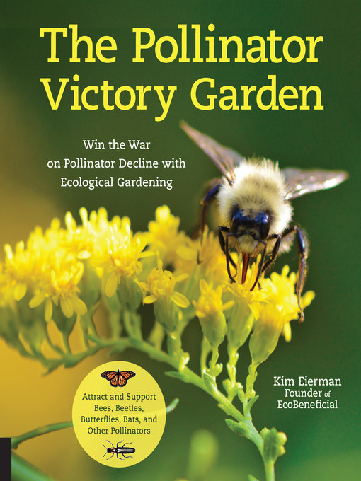 Title details for The Pollinator Victory Garden by Kim Eierman - Wait list